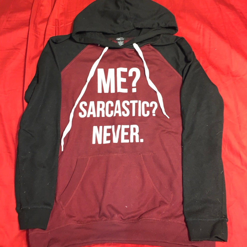 “Me? Sarcastic? Never” light weight sweatshirt